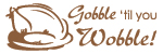 55288 - Self-Inking Thanksgiving Stamp - GOBBLE 'TIL YOU WOBBLE